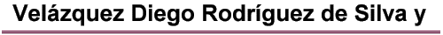 Vel�zquez Diego Rodr�guez de Silva y